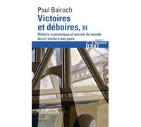 Victoires et déboires (Tome 3): Histoire économique et sociale du monde du XVIᵉ siècle à nos jours