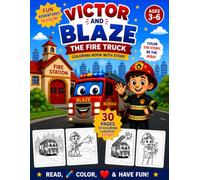 Victor and Blaze: The fire truck coloring book with story