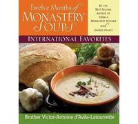 Victor-Antoine D'Avila- Latourrette Twelve Months of Monastery Soups (Tapa dura)