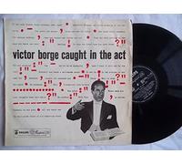 VICTOR BORGE Caught in the Act UK LP BBL 7118