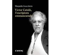 Víctor Català, l'escriptora emmascarada (Sèrie Assaig)