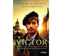VICTOR: E AS CRIANÇAS QUE NÃO ERAM AMADAS