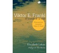 Victor Frankl: El Sentido De La Vida