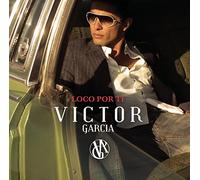 Victor Garcia - Loco Por Ti