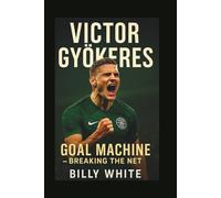 VICTOR GYÖKERES: Goal Machine - Breaking The Net