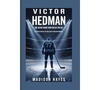 VICTOR HEDMAN BIOGRAPHY: The Silent Giant Who Ruled the Ice - The Untold Story of the NHL's Most Feared Defenseman