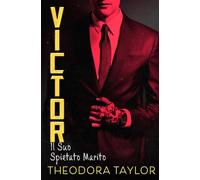 Victor: Il Suo Spietato Marito: La Trilogia di Victor - Libro 3 (Triade Spietata)