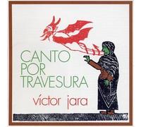 Victor Jara - Canto Por Travesura