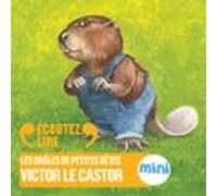 Victor Le Castor - Les Drôles De Petites Bêtes (audiolibro)