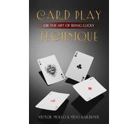 Card Play Technique or The Art of Being Lucky: 2nd edition