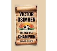 Victor Osimhen: The Rise of a Champion