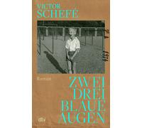 Victor Schef&ea Zwei, drei blaue Augen: Roman »Wer das nicht liest (Tapa dura)