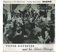 Victor Silvester And His Silver Strings: Waltzing In The Ballroom (No.3) 7"