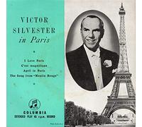 Victor Silvester In Paris EP - Victor Silvester And His Ballroom Orchestra 7" 45
