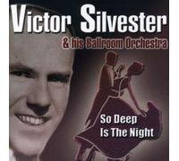 Victor Silvester - So Deep Is the Night