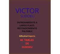 VICTOR SUDOKU: ENTRENAMIENTO A LARGO PLAZO, RECONOCIMIENTO PALPABLE