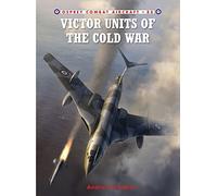Victor Units of the Cold War: 88 (Combat Aircraft)