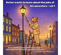 Victor wants to learn about the jobs of his ancestors - vol 1