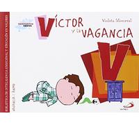 Víctor y la vagancia: Biblioteca de inteligencia emocional y educación en valores (Sentimientos y valores)