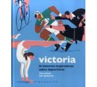 victoria 16 historias inspiradoras sobre deportistas