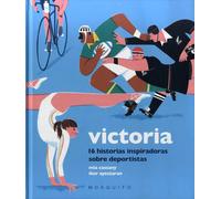 Victoria (16 historias inspiradoras sobre deportistas) | Mia Cassany, Iker Ayestaran