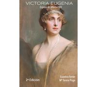 VICTORIA EUGENIA: Esposa de Alfonso XIII