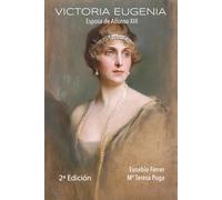 VICTORIA EUGENIA: Esposa de Alfonso XIII