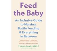 Victoria Facelli Feed the Baby (Tapa blanda)
