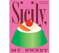 Victoria Granof Sicily, My Sweet (Tapa dura)