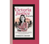 VICTORIA JUSTICE: From Nickelodeon Star to Hollywood Icon-How Victoria Justice Rose from Teen TV Fame to Become a Multifaceted Talent in the Entertainment Industry