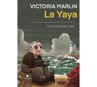 Victoria Marlin. La Yaya