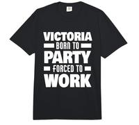 Victoria nació para IR de Fiesta y obligada a Trabajar con el Divertido Nombre de Victoria Comfort Colors Adult Heavyweight T-Shirt