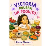 Victoria prueba un poquito (Victoria Puede Hacerlo)