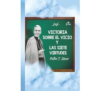 Victoria sobre el vicio y las siete virtudes