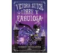 Victoria Stitch 2: Libre Y Fabulosa