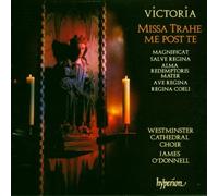 James O'Donnell: Westminster Cathedral Choir - Victoria: Missa Trahe me post te & other sacred music
