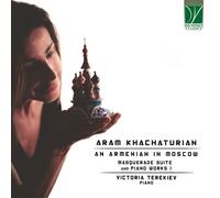 Victoria Terekiev - Khachaturian: Un Armenio En Moscú (Suite De Máscaras Y O