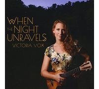 Victoria Vox - When the Night Unravels