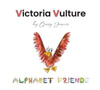 Victoria Vulture: The Great Detective Adventure (Alphabet Friends)