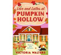 Victoria Walters Love and Lattes at Pumpkin Hollow (Tapa dura) Birch Tree Farm