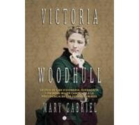 Victoria Woodhull: Visionaria Sufragista Y Primera Mujer Candidata A L