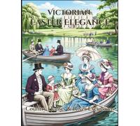 Victorian Easter Elegance: Country Houses & River Excursions (The Serenity Collection)