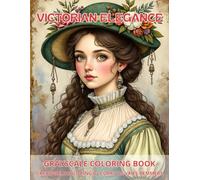 Victorian Elegance: grayscale coloring book for adults