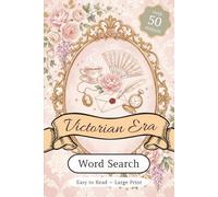 Victorian Era Word Search Puzzle Book: Large Print Word Searches where You'll Find All the Tea, Gowns, Gentlemen, and More | 6x9 inches, 110 ... Gift ... Time (Victorian Era Themed Activity Books)