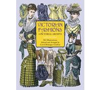 Victorian Fashions: A Pictorial Archive, 965 Illustrations (Dover Pictorial Archive)