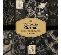 Victorian Gothic Scrapbook Paper: 20 Double-Sided Vintage Gothic Designs Featuring Black Lace, Ornate Victorian Textures, Dark Ephemera for Junk ... Card Making, Collage & DIY Crafts (Craft Pad)