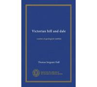 Victorian hill and dale: a series of geological rambles