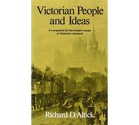 Victorian People and Ideas: A Companion for the Modern Reader of Victorian Literature