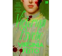 Victorian Psycho: 'Jane Eyre meets American Psycho. Sensationally unhinged.’ Sunday Times
