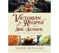 Victorian Recipes with a Side of Scandal: The Story of Ethel Barry